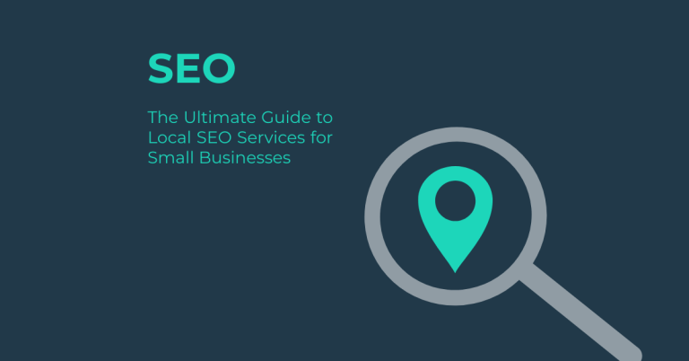 The Ultimate Guide to Local SEO Services for Small Businesses